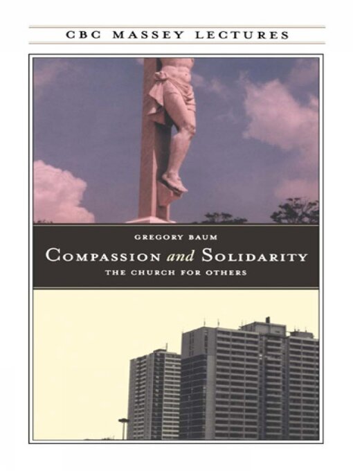 Title details for Compassion and Solidarity by Gregory Baum - Available